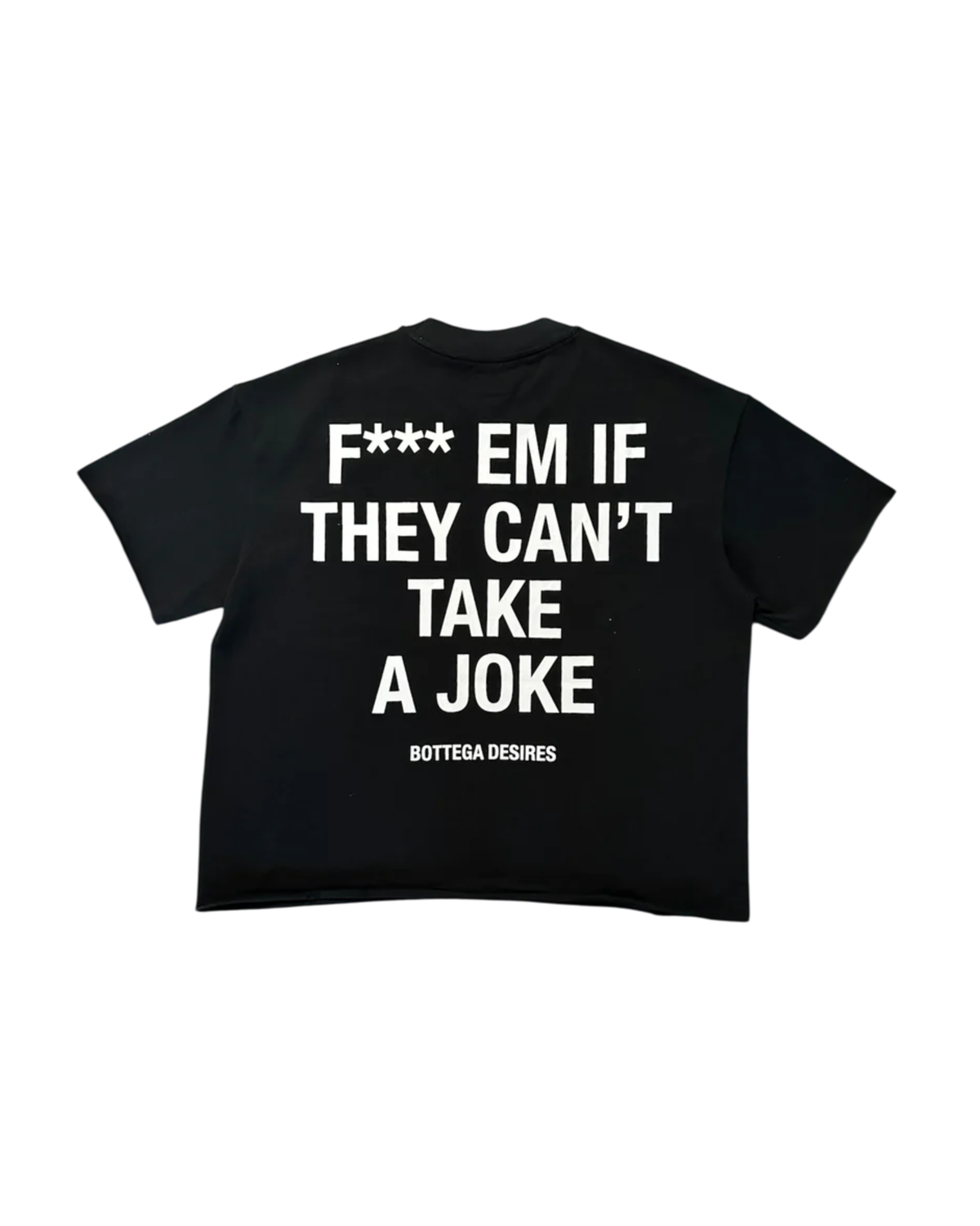 Bottega Desires Fuck Em T-Shirt - "Black"