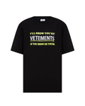 Vetements Show Me Your Vetements T-Shirt - "Black"